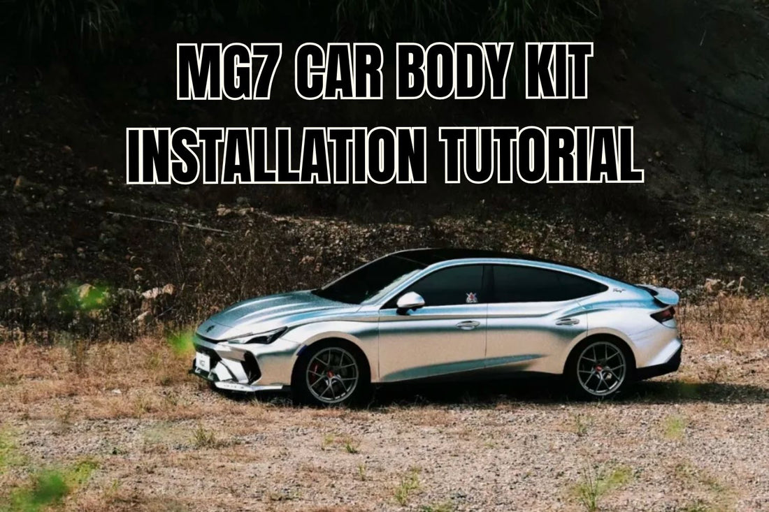 MG7 Car Body Kit Installation Tutorial